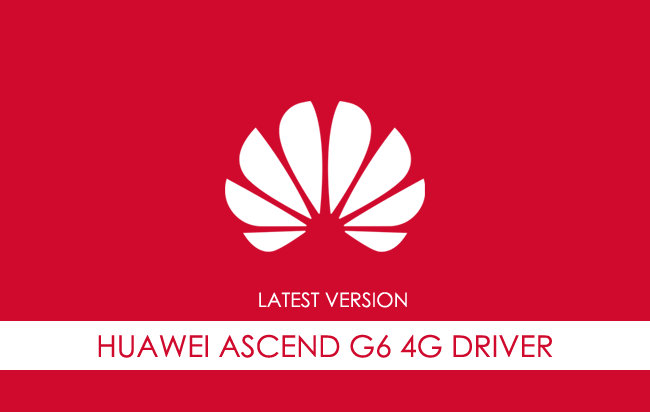 Huawei Ascend G6 4G USB Driver