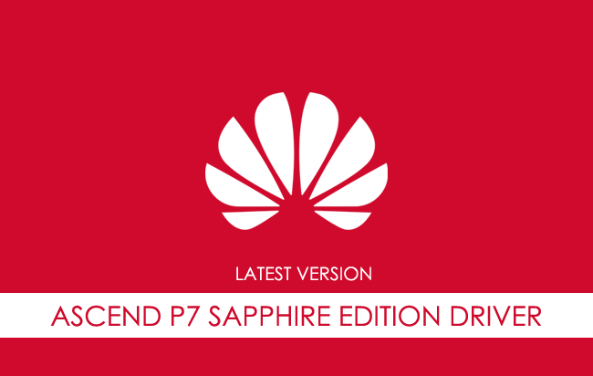 Huawei Ascend P7 Sapphire Edition USB Driver