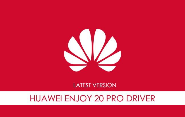 Huawei Enjoy 20 Pro USB Driver