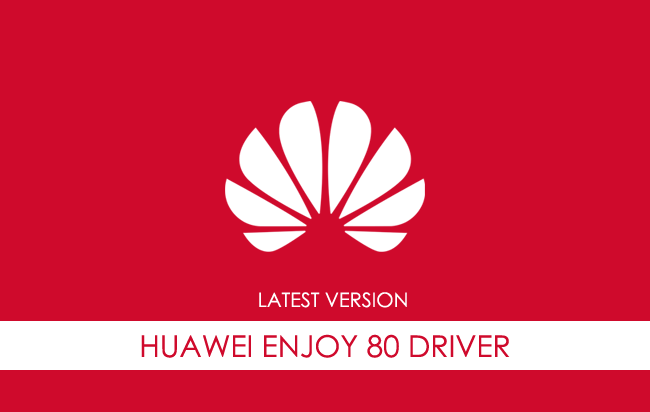 Huawei Enjoy 80 USB Driver