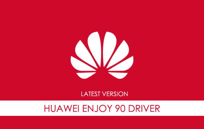 Huawei Enjoy 90 USB Driver