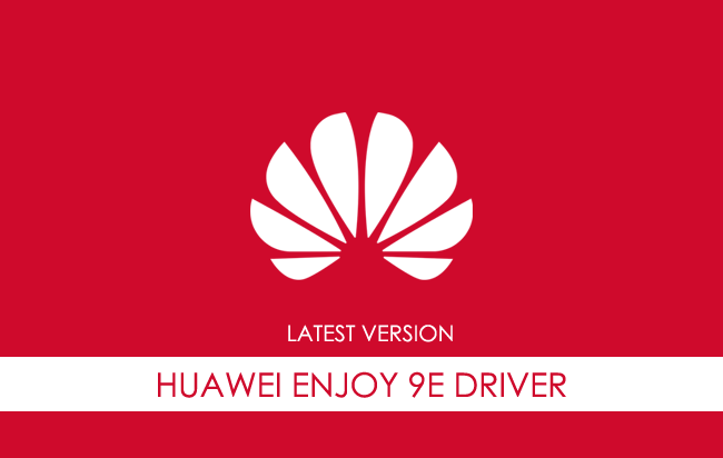Huawei Enjoy 9e USB Driver