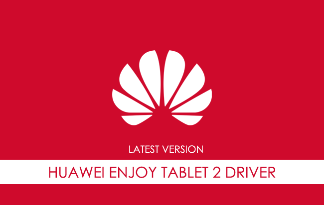 Huawei Enjoy Tablet 2 USB Driver