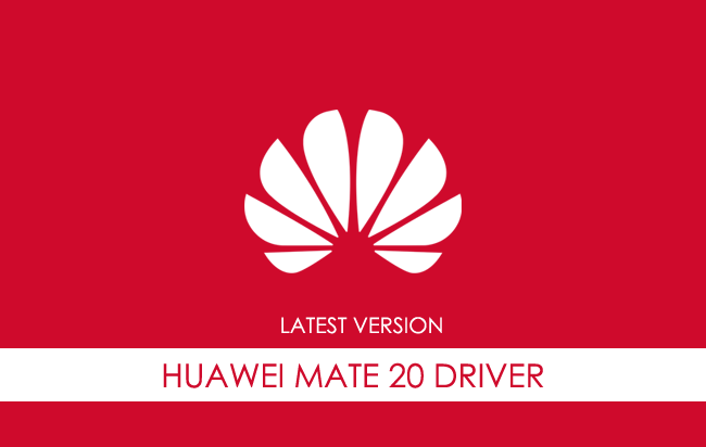 Huawei Mate 20 USB Driver