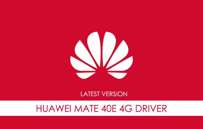 Huawei Mate 40e 4G USB Driver