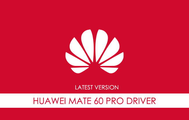 Huawei Mate 60 Pro USB Driver