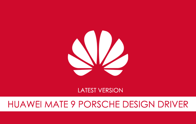 Huawei Mate 9 Porsche Design USB Driver