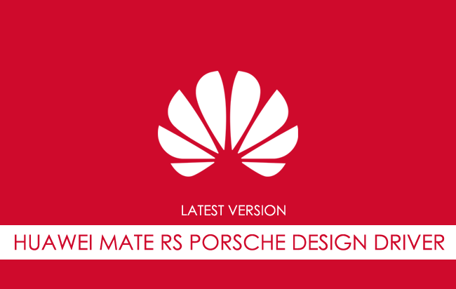 Huawei Mate RS Porsche Design USB Driver
