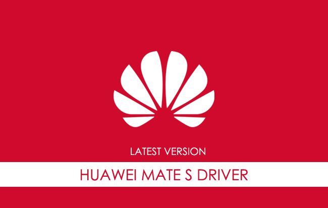 Huawei Mate S USB Driver