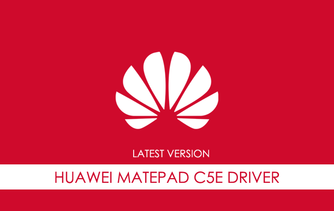 Huawei Matepad C5e USB Driver