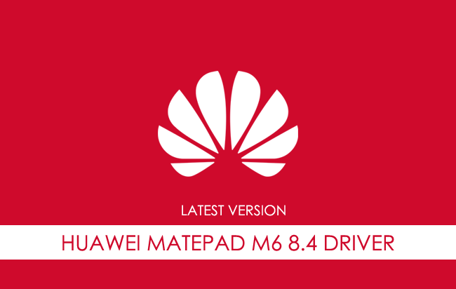 Huawei Matepad M6 8.4 USB Driver