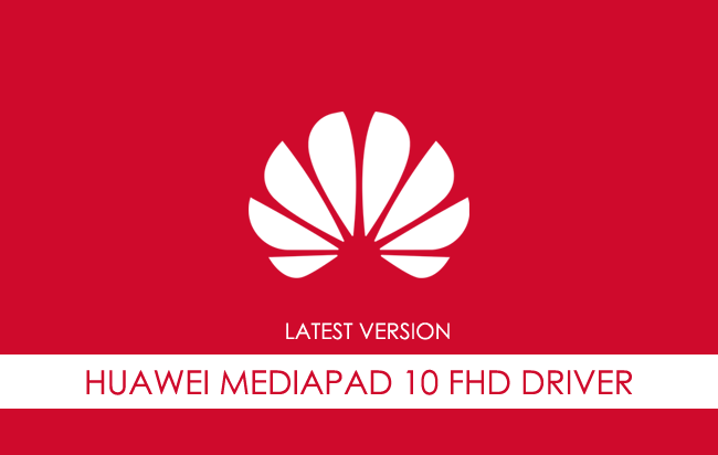 Huawei Mediapad 10 Fhd USB Driver