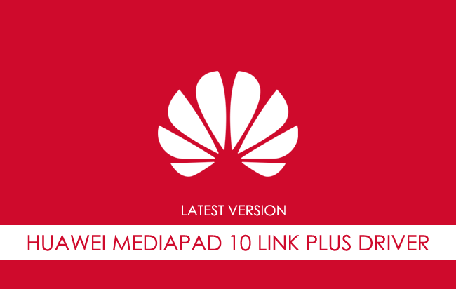 Huawei Mediapad 10 Link Plu USB Driver