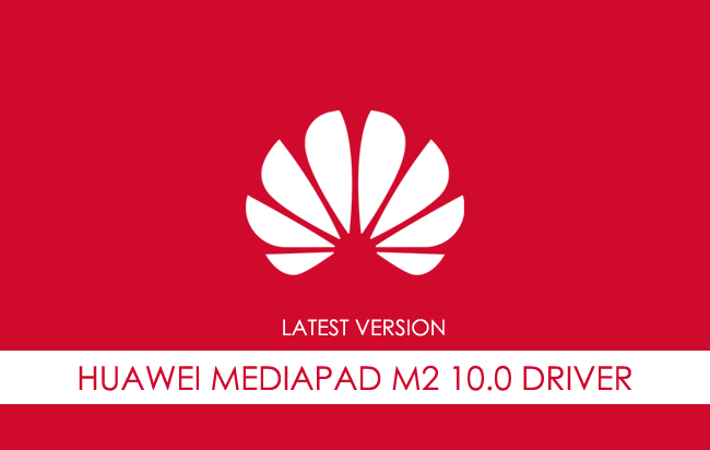 Huawei Mediapad M2 10.0 USB Driver