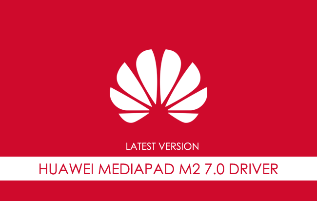 Huawei Mediapad M2 7.0 USB Driver