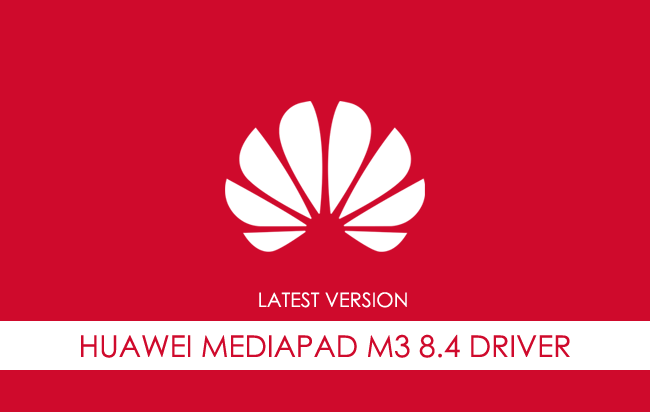 Huawei Mediapad M3 8.4 USB Driver
