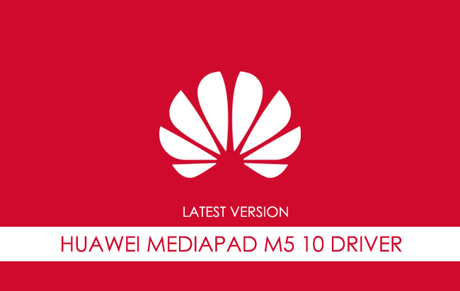 Huawei Mediapad M5 10 USB Driver
