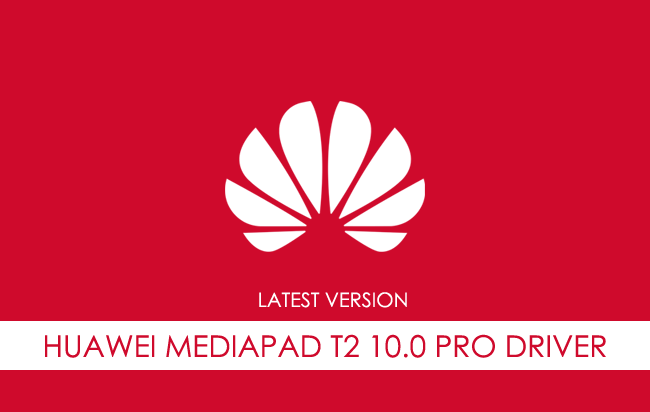 Huawei Mediapad T2 10.0 Pro USB Driver