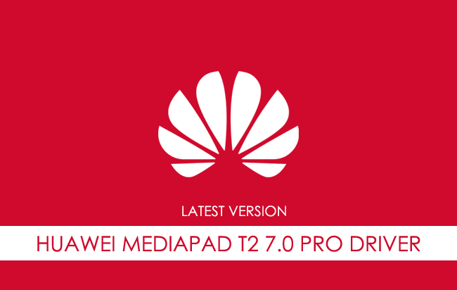 Huawei Mediapad T2 7.0 Pro USB Driver