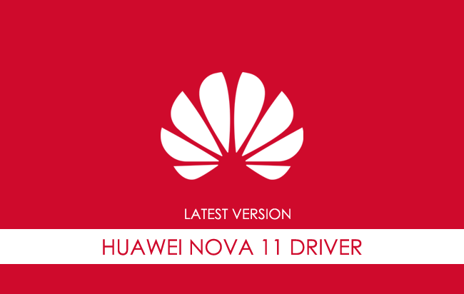 Huawei Nova 11 USB Driver