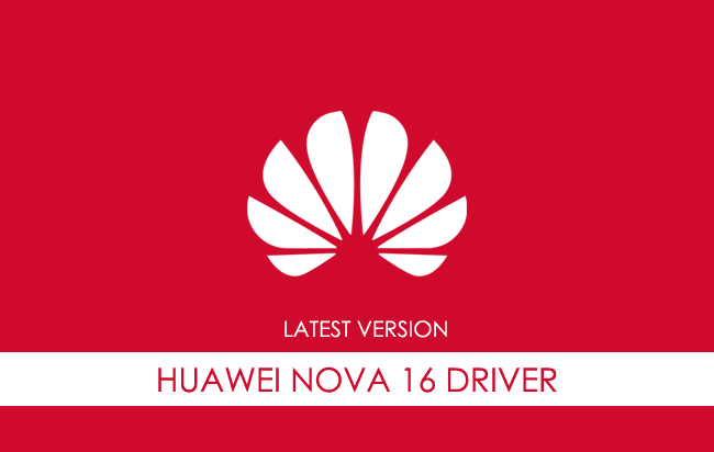 Huawei Nova 16 USB Driver
