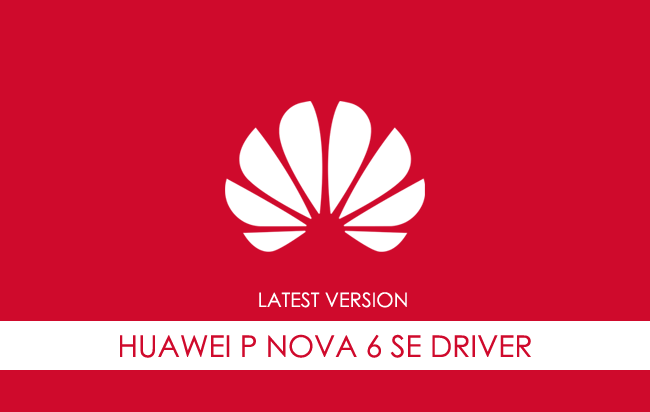 Huawei Nova 6 SE USB Driver