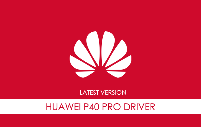 Huawei P40 Pro USB Driver