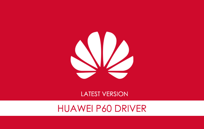 Huawei P60 USB Driver