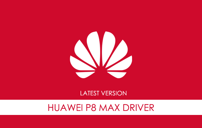 Huawei P8 Max USB Driver