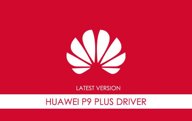 Huawei P9 Plus USB Driver