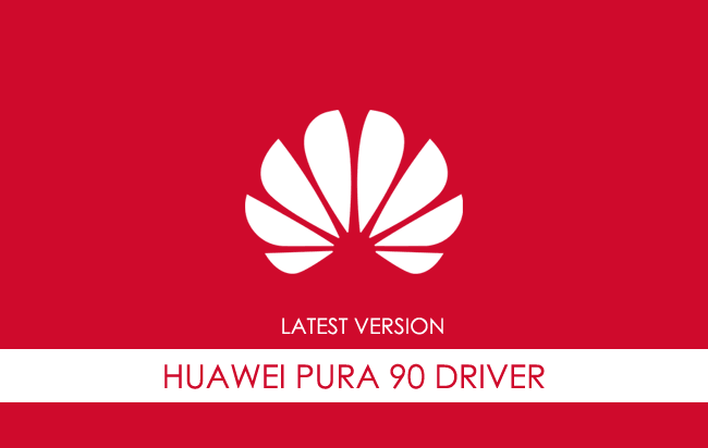 Huawei Pura 90 USB Driver