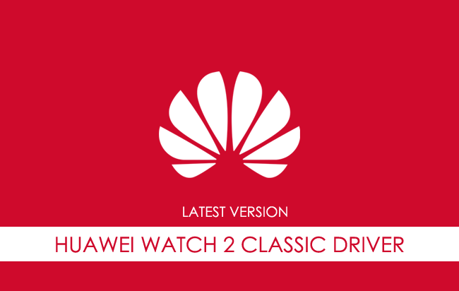 Huawei Watch 2 Classic USB Driver