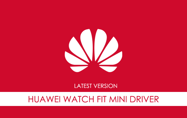 Huawei Watch Fit Mini USB Driver