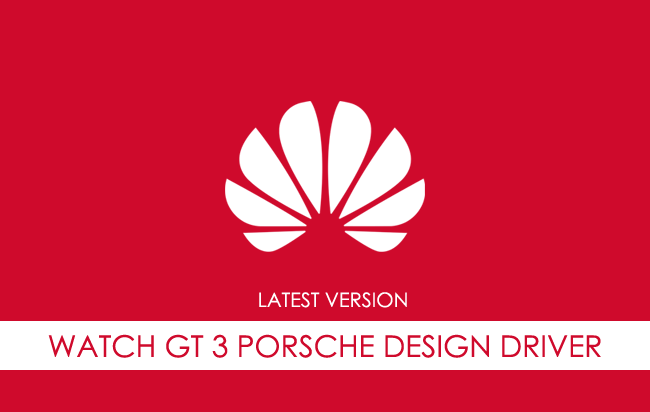 Huawei Watch GT 3 Porsche Design USB Driver
