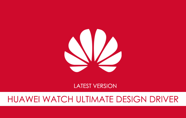 Huawei Watch Ultimate Design USB Driver
