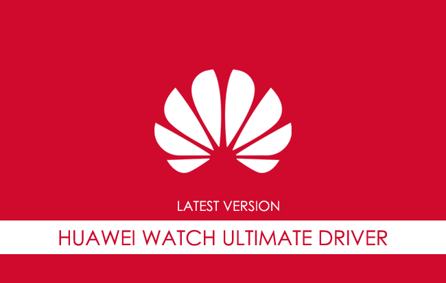 Huawei Watch Ultimate USB Driver